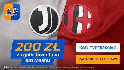 Bonus 200 PLN za wytypowanie drużyny z golem w meczu Juventus - Milan