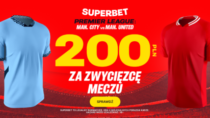Bonus 200 PLN za wytypowanie zwycięzcy meczu Manchester City - Manchester United