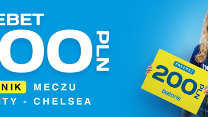 Freebet 200 PLN za wygraną Man. City lub Chelsea