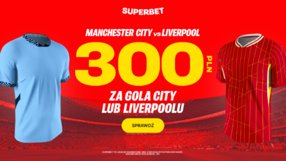 Bonus 300 PLN za gola Liverpoolu lub Man City