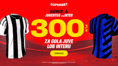 Bonus 300 PLN za gola Juventusu lub Interu Mediolan