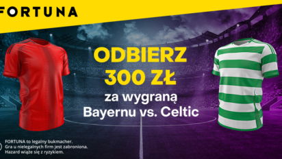 Bonus 300 PLN za wygraną Bayernu Monachium z Celtikiem