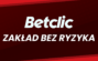 Betclic zakład bez ryzyka - najwyższy cashback do 50 PLN