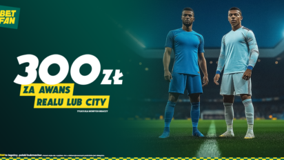 Bonus 300 PLN za awans Realu Madryt lub Manchesteru City