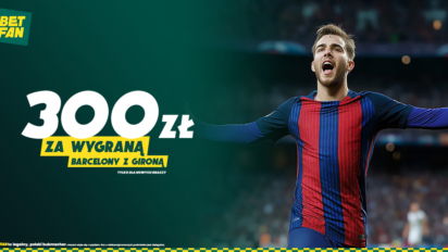 Freebet 300 PLN za wygraną Barcelony z Gironą