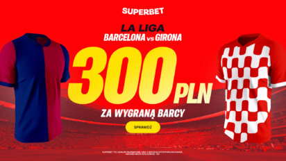 Bonus 300 PLN za zwycięstwo Barcelony z Gironą