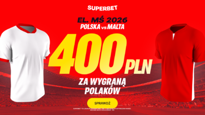 Bonus 400 PLN za wygraną Polski z Maltą