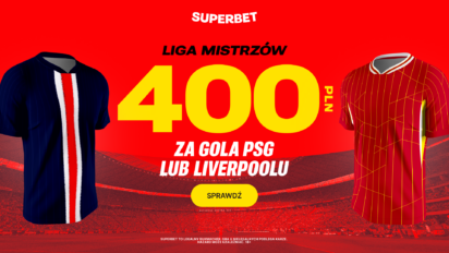 Bonus 400 PLN za gola PSG lub Liverpoolu