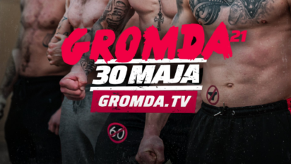 Transmisja Gromda 21 ZA DARMO - gdzie oglądać 30.05.2025