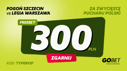 Freebet 300 PLN za wytypowanie zwycięzcy Pucharu Polski