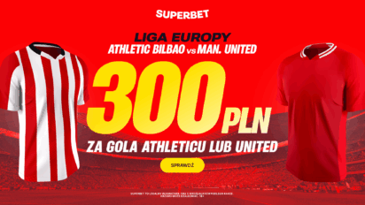 Bonus 300 PLN za gola Athletiku Bilbao lub Manchesteru United
