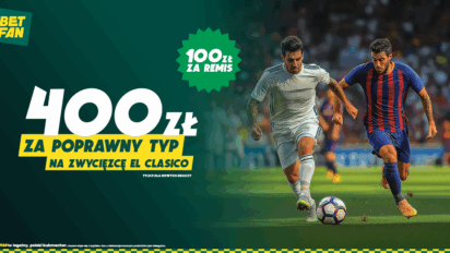 Freebet 400 PLN za poprawny typ na zwycięzcę El Clasico