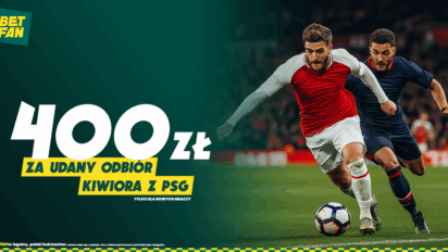 Freebet 400 PLN za udany odbiór Kiwiora w meczu z PSG