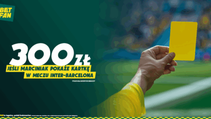 Freebet 300 PLN za żółtą kartkę pokazaną przez Marciniaka w meczu Inter - Barcelona