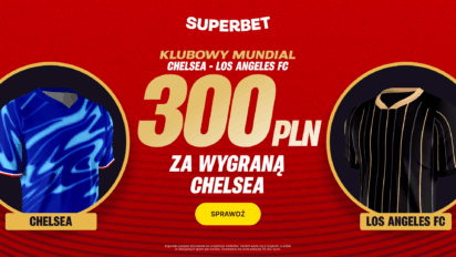 Bonus 300 PLN za wygraną Chelsea z Los Angeles FC