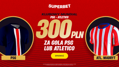 Bonus 300 PLN za gola PSG lub Atletico Madryt
