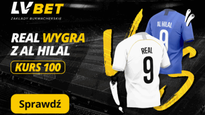Kurs 100.00 na zwycięstwo Realu Madryt z Al Hilal