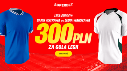 Bonus 300 PLN za gola Legii z Banikiem