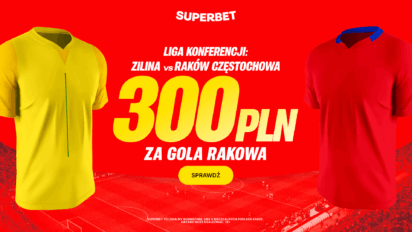 Bonus 300 PLN za gola Rakowa z Ziliną