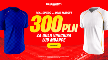 Bonus 300 PLN za gola Mbappe lub Viniciusa z Realem Oviedo