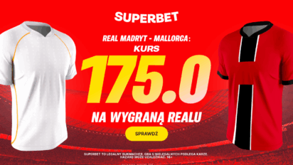Kurs 175.00 na wygraną Realu Madryt z Mallorką