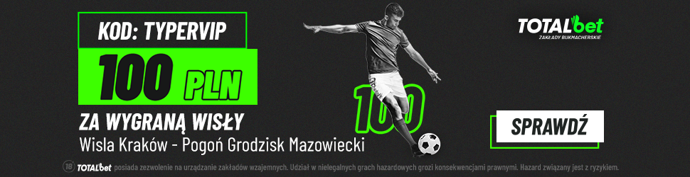 totalbet bonus na wygrana wisly krakow