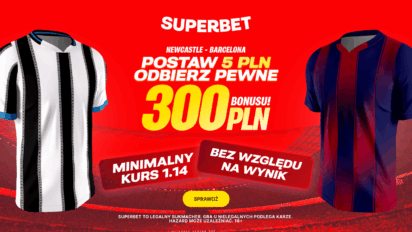 Pewne 300 PLN za dowolny typ z oferty na mecz Newcastle - FC Barcelona