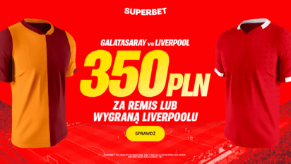 Bonus 350 PLN za wygraną lub remis Liverpoolu z Galatasaray