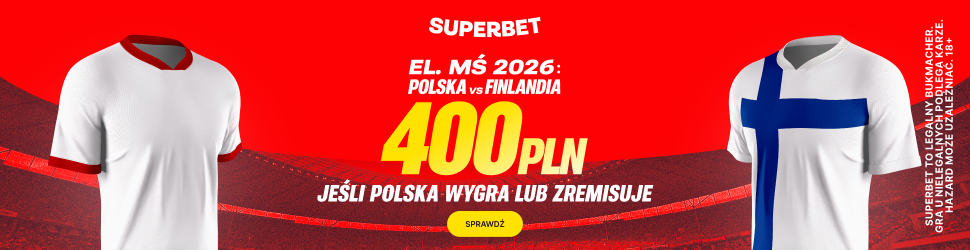 superbet bonus za remis lub wygrana polski z finlandia