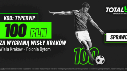 Freebet 100 PLN za wygraną Wisły Kraków z Polonią Bytom