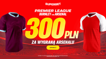 Bonus 300 PLN za wygraną Arsenalu z Burnley
