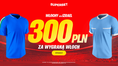 Bonusowe 300 PLN za zwycięstwo Włoch z Izraelem