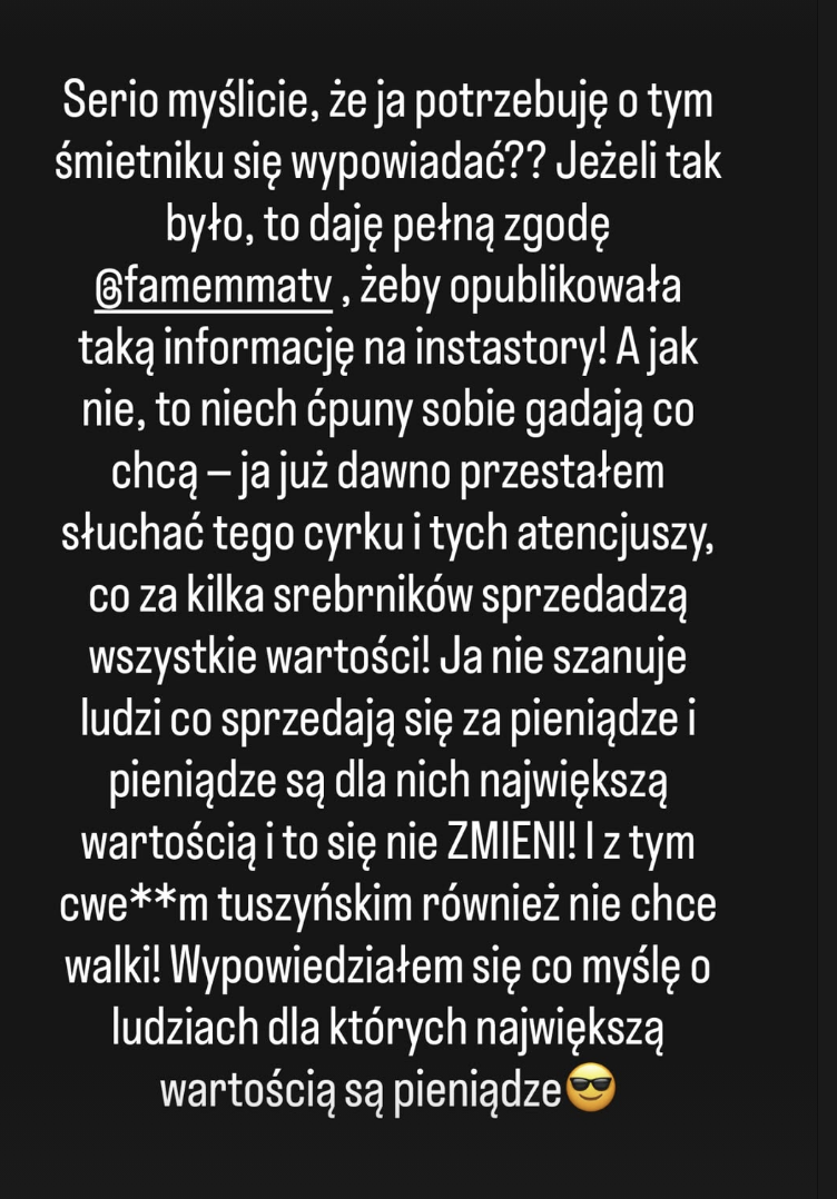 "Nie szanuję ludzi, co sprzedają się za pieniądze"