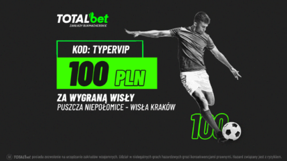 Freebet 100 PLN za wygraną Wisły Kraków z Puszczą Niepołomice