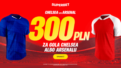 Bonus 300 PLN za gola Chelsea lub Arsenalu