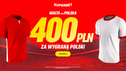 Bonus 400 PLN za wygraną Polski z Maltą