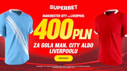 Bonus 400 PLN za gola wybranej drużyny w meczu Manchester City - Liverpool