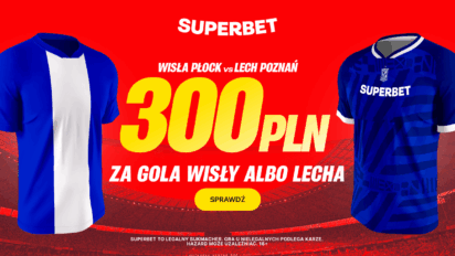 Bonus 300 PLN za gola wybranej drużyny w meczu Wisła Płock - Lech Poznań