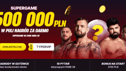 Typuj za darmo Fame 28 z pulą nagród 500 000 PLN!