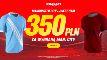Bonus 350 PLN za wygraną Manchesteru City z West Hamem