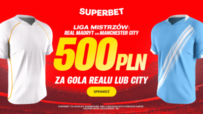 Bonus 500 PLN za gola wybranej drużyny w meczu Real Madryt - Manchester City