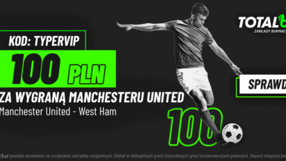Freebet 100 PLN za wygraną Manchesteru United z West Hamem