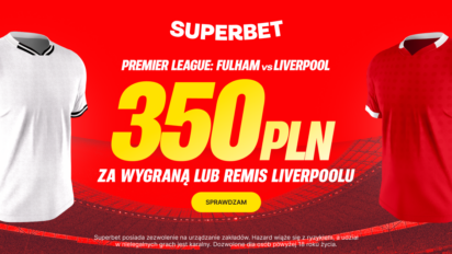 Bonus 350 PLN za wygraną lub remis Liverpoolu z Fulham