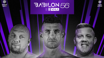 Babilon MMA 56 karta walk - sprawdź kto zawalczy!
