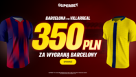 Bonus 350 PLN za wygraną Barcelony z Villarreal
