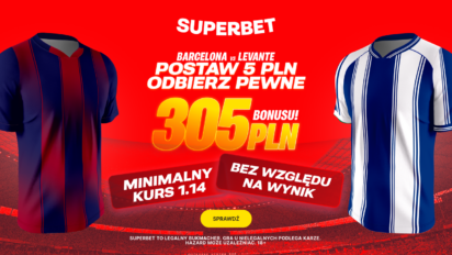 Pewne 305 PLN za dowolny typ na mecz FC Barcelona - Levante