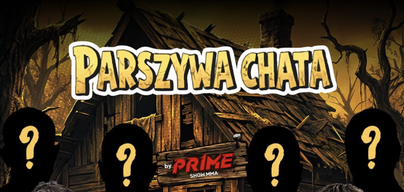 Nowy projekt od Prime MMA - "Parszywa chata" startuje już niedługo!