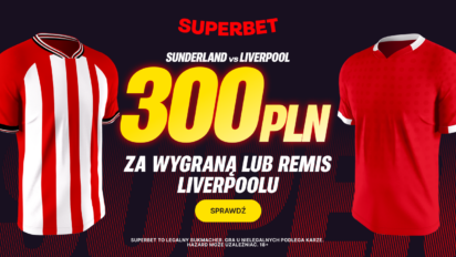 Bonus 300 PLN za wygraną lub remis Liverpoolu z Sunderlandem