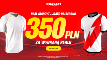 Bonus 350 PLN za wygraną Realu Madryt z Rayo Vallecano