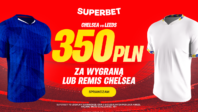 Bonus 350 PLN za wygraną lub remis Chelsea z Leeds